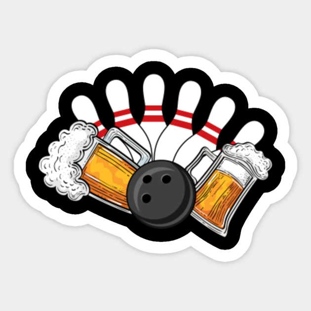 Bowling And Beer Bowling Sticker TeePublic